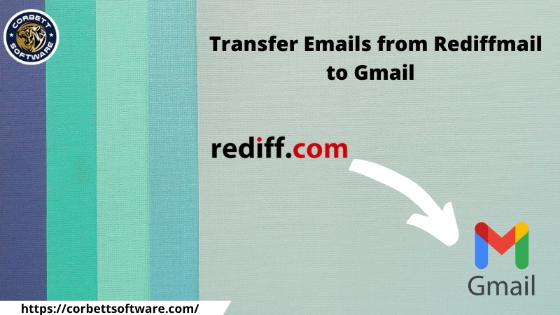 Transfer Rediffmail to Gmail
