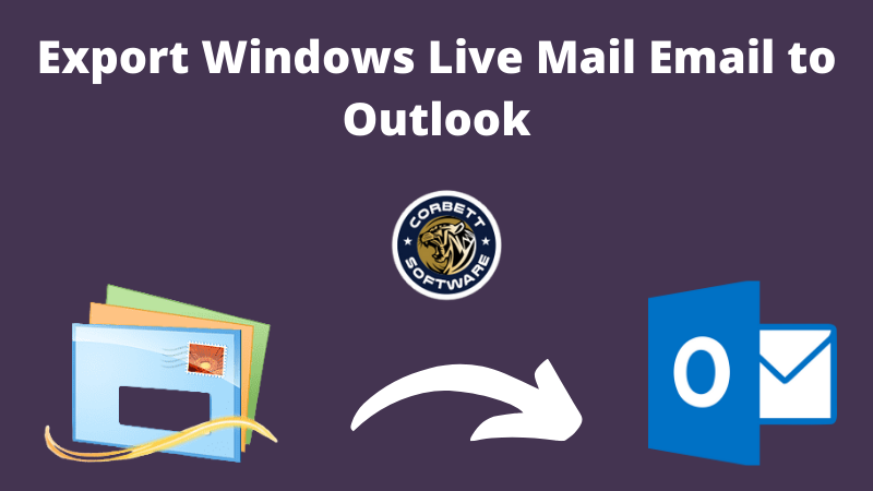 Export Windows Live Mail to Outlook
