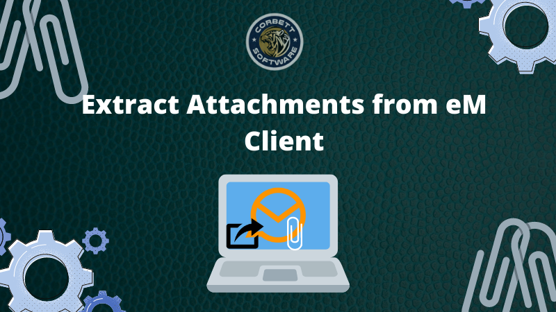Extract Attachments from eM Client