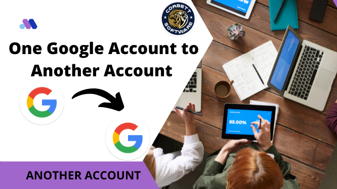 migrate one google account data to another account