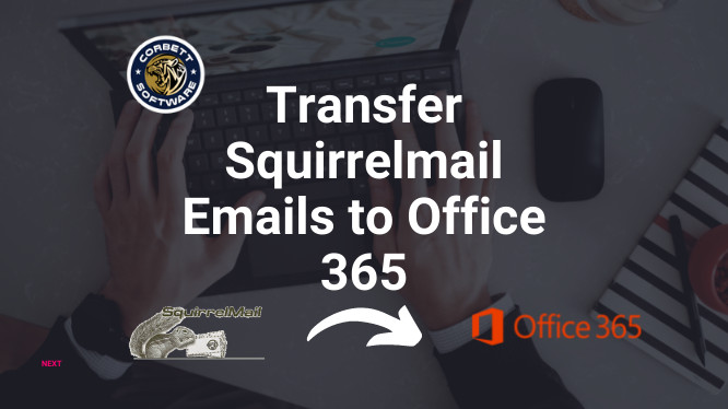 Transfer Squirrelmail emails to Office 365