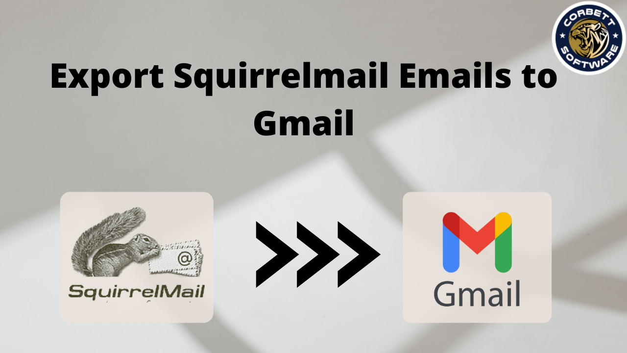 Export Squirrelmail Emails to Gmail