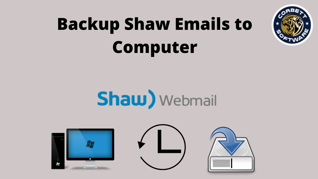 Backup Shaw Emails to Computer