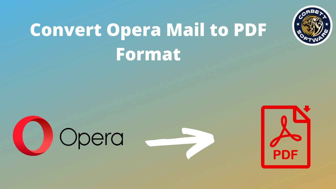 Convert Opera Mail to PDF Format