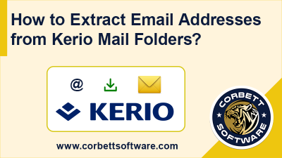 How to Extract Email Addresses from Kerio Mailboxes?