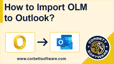 How to Import OLM File to Outlook