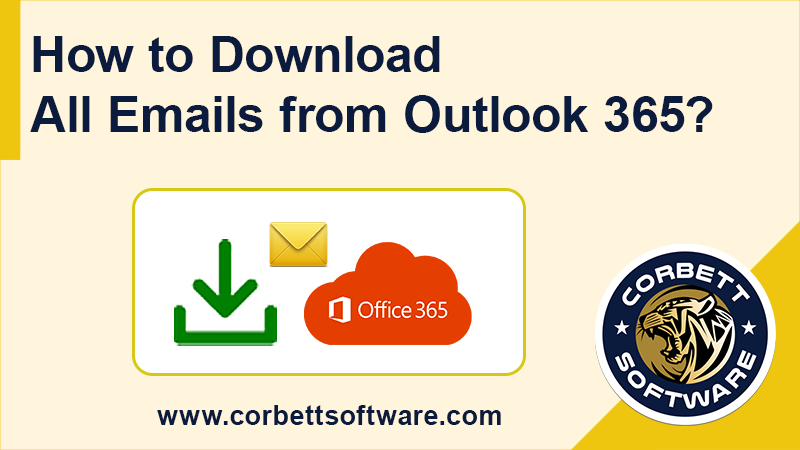 Download All Emails From Outlook 365 Mailbox Top 4 Ways download-all-emails-from-outlook-365-mailbox-top-4-ways