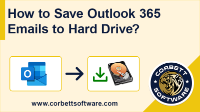 Save Outlook 365 Emails to Hard Drive