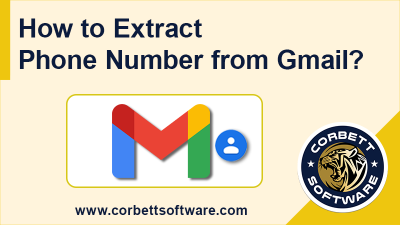 How to Extract Phone Number from Gmail?