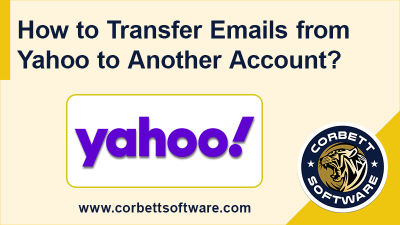 How to Transfer Emails from Yahoo to another account