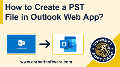 How to Create PST File in Outlook Web App
