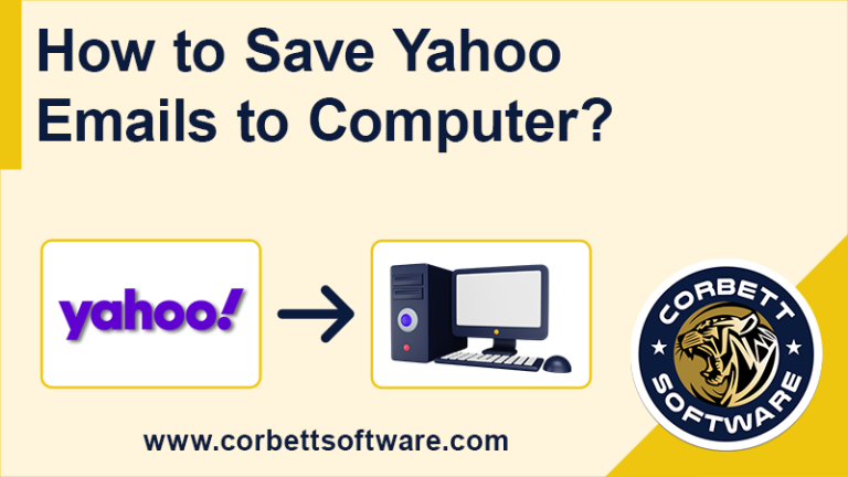 How to Save Yahoo Emails to Computer? Top Solutions
