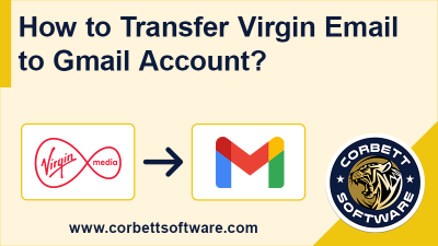 transfer virgin email to Gmail