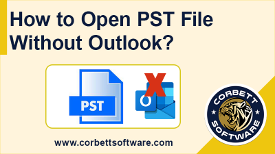 Open PST file without Outlook