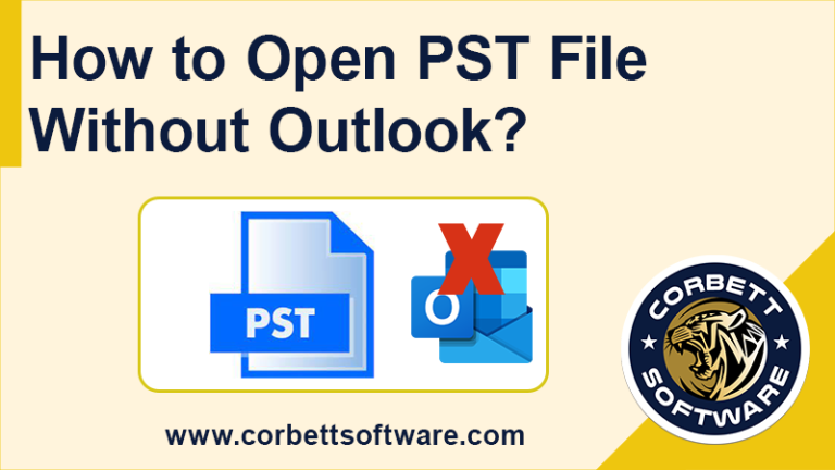 Top 3 Ways Open PST File Without Outlook Installation