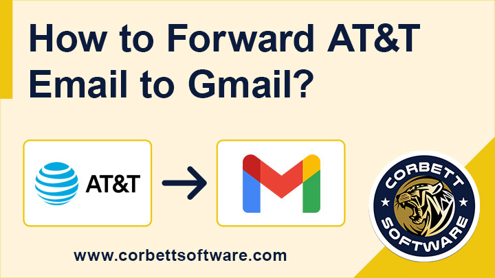 How to Forward AT&T Email to Gmail in : Easy Guide