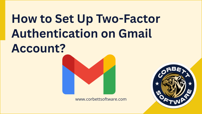 How to Set Up Two-Factor Authentication on Gmail Account?