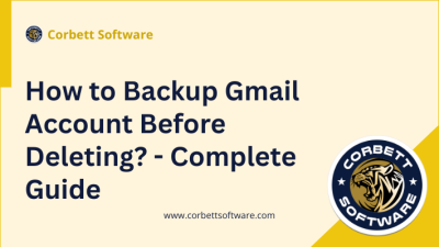 How to Backup Gmail Account Before Deleting
