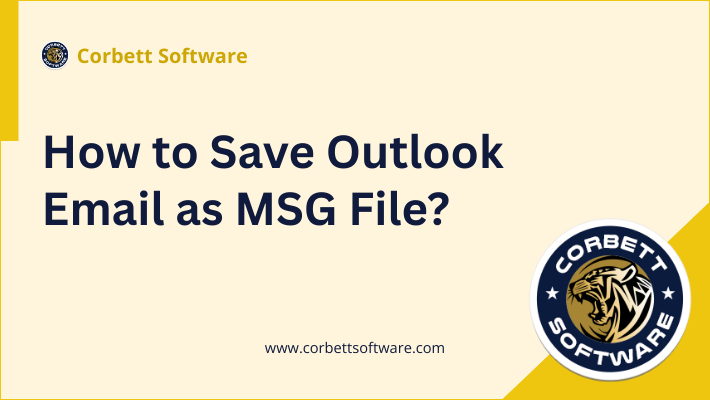 Complete Guide to Save Outlook Message as MSG File